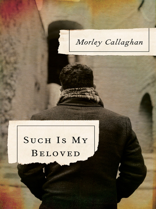 Title details for Such Is My Beloved by Morley Callaghan - Wait list